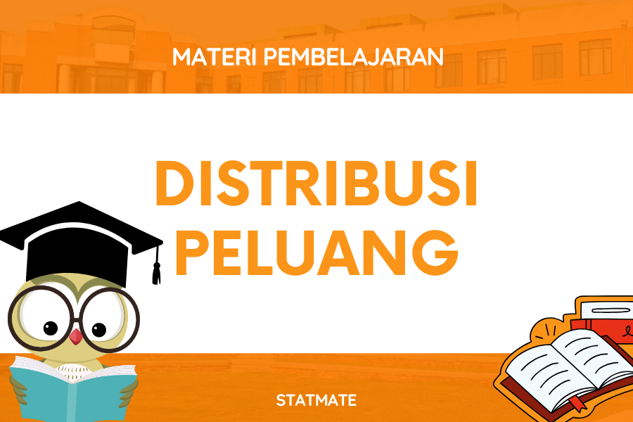 Distribusi Peluang ~ Pengantar Statistika 